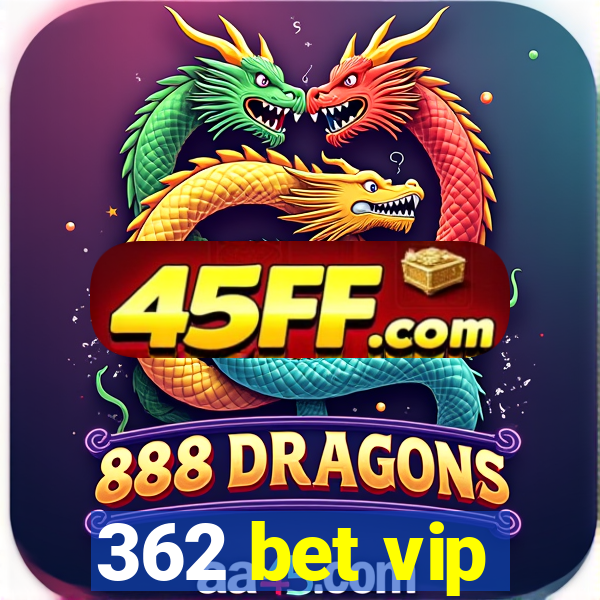 362 bet vip